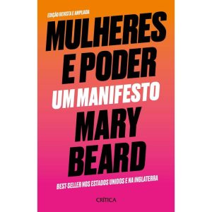 MULHERES E PODER: UM MANIFESTO. EDIÇÃO REVISTA E A - CRÍTICA