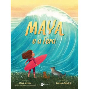 MAYA E A FERA: UM CONTO DE FADAS SOBRE ONDAS GIGAN - OUTRO PLANETA