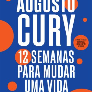 12 SEMANAS PARA MUDAR UMA VIDA - EDIÇÃO COM EXERCÍ - ACADEMIA
