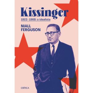 KISSINGER 1923-1968: O IDEALISTA - CRÍTICA
