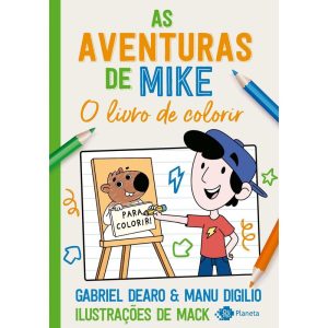 AS AVENTURAS DE MIKE - O LIVRO DE COLORIR - OUTRO PLANETA