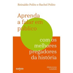 APRENDA A FALAR EM PÚBLICO COM OS MELHORES PREGADO - ACADEMIA