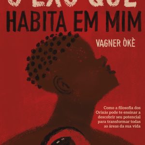 O EXU QUE HABITA EM MIM: COMO A FILOSOFIA DOS ORIX - ACADEMIA