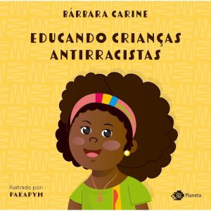EDUCANDO CRIANÇAS ANTIRRACISTAS - OUTRO PLANETA
