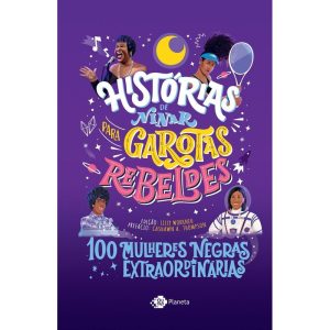 HISTÓRIAS DE NINAR PARA GAROTAS REBELDES - VOLUME  - OUTRO PLANETA