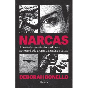 NARCAS: A ASCENÇÃO SECRETA DAS MULHERES NOS CARTÉI - PLANETA