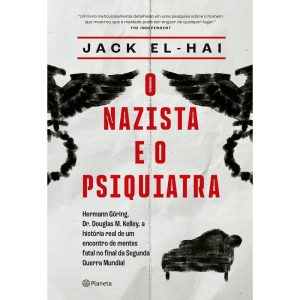 O NAZISTA E O PSIQUIATRA: O LIVRO QUE INSPIROU O F - PLANETA