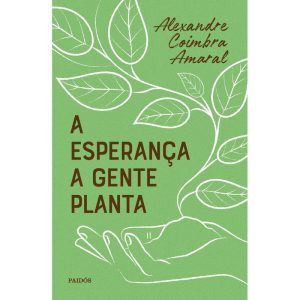A ESPERANÇA A GENTE PLANTA - PAIDOS