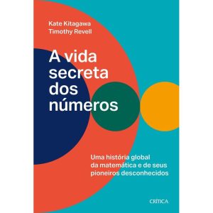 A VIDA SECRETA DOS NÚMEROS: UMA HISTÓRIA GLOBAL DA - CRÍTICA
