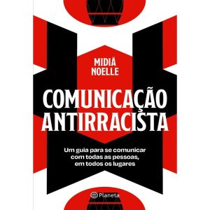 COMUNICAÇÃO ANTIRRACISTA: UM GUIA PARA SE COMUNICA - PLANETA