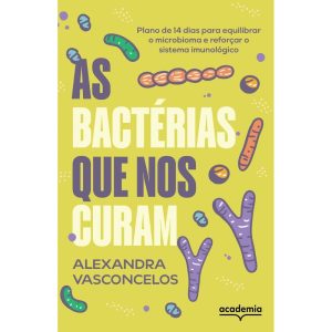 AS BACTÉRIAS QUE NOS CURAM: PLANO DE 14 DIAS PARA  - ACADEMIA