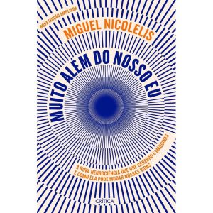 MUITO ALÉM DO NOSSO EU: A NOVA NEUROCIÊNCIA QUE UN - CRÍTICA