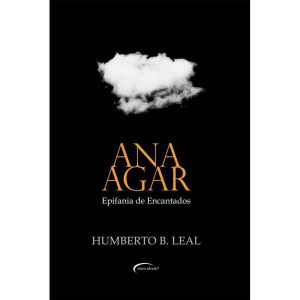 ANA AGAR:EPIFANIA DE ENCANTADOS - NOVO SÉCULO