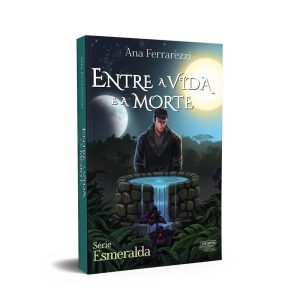 ENTRE A VIDA E A MORTE - TALENTOS DA LITERATURA BRASILEIRA