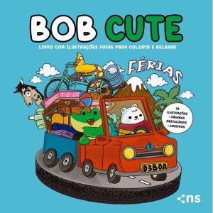 BOB CUTE - FÉRIAS - LIVRO COM ILUSTRAÇÕES FOFAS E  - NOVO SÉCULO