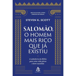 SALOMÃO, O HOMEM MAIS RICO QUE JÁ EXISTIU: A SABED - EDITORA SEXTANTE