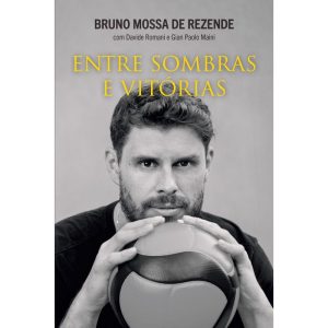ENTRE SOMBRAS E VITÓRIAS - EDITORA SEXTANTE