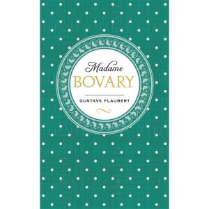 MADAME BOVARY - MARTIN CLARET