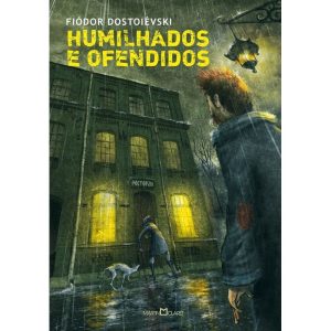 HUMILHADOS E OFENDIDOS - MARTIN CLARET