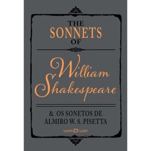 THE SONNETS OF WILLIAM SHAKESPEARE E OS SONETOS DE - MARTIN CLARET