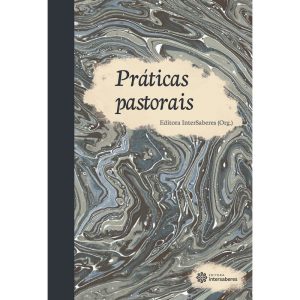 PRÁTICAS PASTORAIS - INTERSABERES