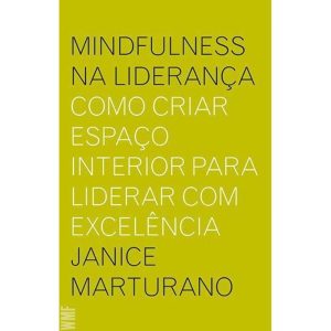 MINDFULNESS NA LIDERANÇA - COMO CRIAR ESPAÇO INTER - WMF MARTINS FONTES
