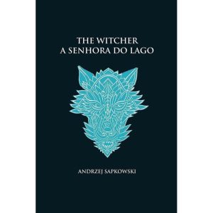 A SENHORA DO LAGO - THE WITCHER - A SAGA DO BRUXO  - WMF MARTINS FONTES