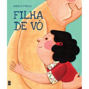 FILHA DE VÓ - WMF MARTINS FONTES