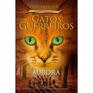 GATOS GUERREIROS (A NOVA PROFECIA) - AURORA - WMF MARTINS FONTES