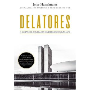 DELATORES: A ASCENSÃO E A QUEDA DOS INVESTIGADOS N - UNIVERSO DOS LIVROS