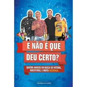 E NÃO É QUE DEU CERTO? - UNIVERSO DOS LIVROS