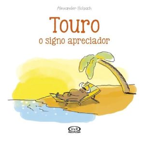 TOURO: O SIGNO APRECIADOR - V&R
