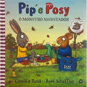PIP E POSY - O MONSTRO ASSUSTADOR - V&R