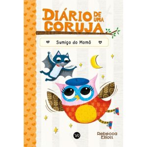 DIÁRIO DE UMA CORUJA 6: O SUMIÇO DO MOMÔ - V&R