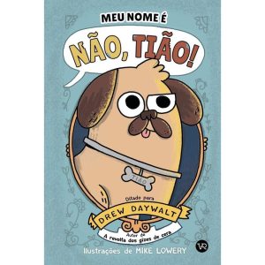 MEU NOME É NÃO, TIÃO! - V&R