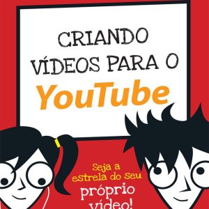 Criando vídeos para o Youtube - ALTA BOOKS