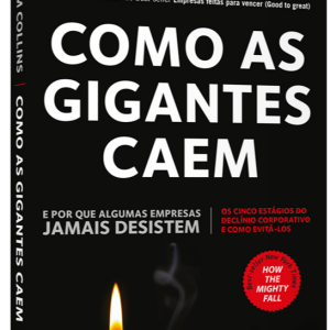 Como as gigantes caem: e por que algumas empresas  - ALTA BOOKS