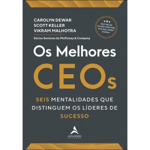 Os melhores ceos: seis mentalidades que distinguem - ALTA BOOKS