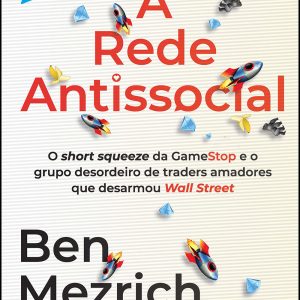 A rede antissocial: o short squeeze da gamestop e  - ALTA BOOKS