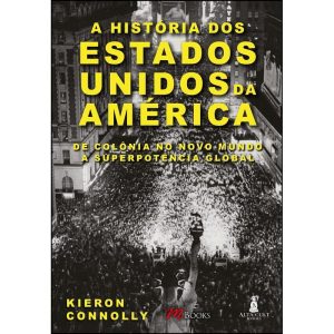 A história dos Estados Unidos da América - M BOOKS