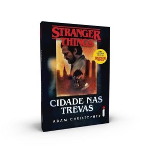 STRANGER THINGS: CIDADE NAS TREVAS: VOLUME 2 - INTRÍNSECA