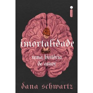 IMORTALIDADE: UMA HISTÓRIA DE AMOR - INTRÍNSECA