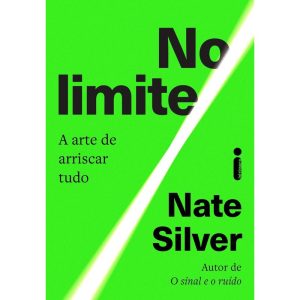 NO LIMITE: A ARTE DE ARRISCAR TUDO - INTRÍNSECA