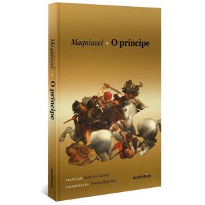 O PRÍNCIPE (APRESENTAÇÃO NEWTON BIGNOTTO) - CAPA D - AUTÊNTICA