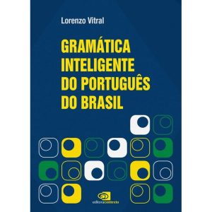 GRAMÁTICA INTELIGENTE DO PORTUGUÊS DO BRASIL - EDITORA CONTEXTO UNIV