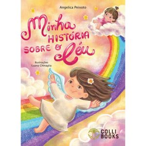MINHA HISTÓRIA SOBRE O CÉU - COLLI BOOKS
