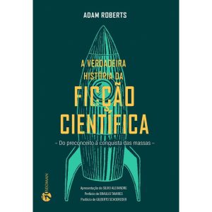 A verdadeira história da ficção científica: do pre - SEOMAN