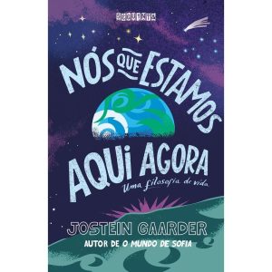 NÓS QUE ESTAMOS AQUI AGORA: UMA FILOSOFIA DE VIDA - SEGUINTE