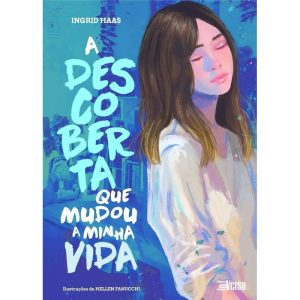 A DESCOBERTA QUE MUDOU A MINHA VIDA - EDITORA INVERSO