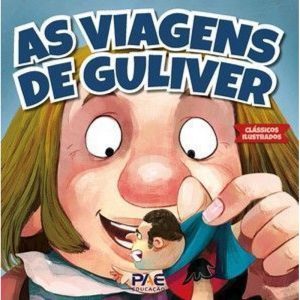 As viagens de Guliver - PAE EDITORA E DISTRIBUIDORA DE LIVROS LTDA